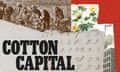 Cotton Capital text alongside images of the cotton trade