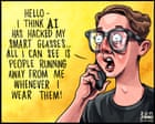 Ben Jennings on smart glasses and AI hacks – cartoon