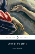 Dark Night- Poems and Selected Prose by St John of The Cross, translated by Martha Sprackland