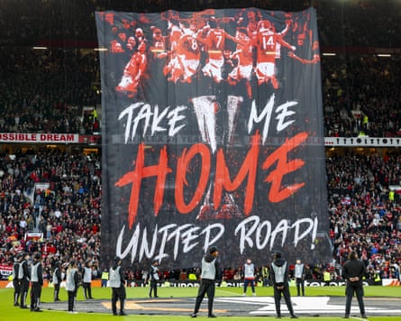 ‘Take me home United Road’ declares a tifo banner at the Europa League semi-final at Old Trafford