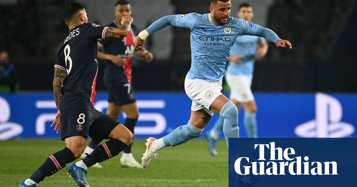 Manchester City’s Kyle Walker makes his case for greatness against PSG | Jonathan Liew