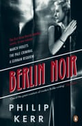 Philip Kerr’s Berlin Noir trilogy.