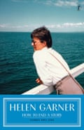 How to End a Story by Helen Garner