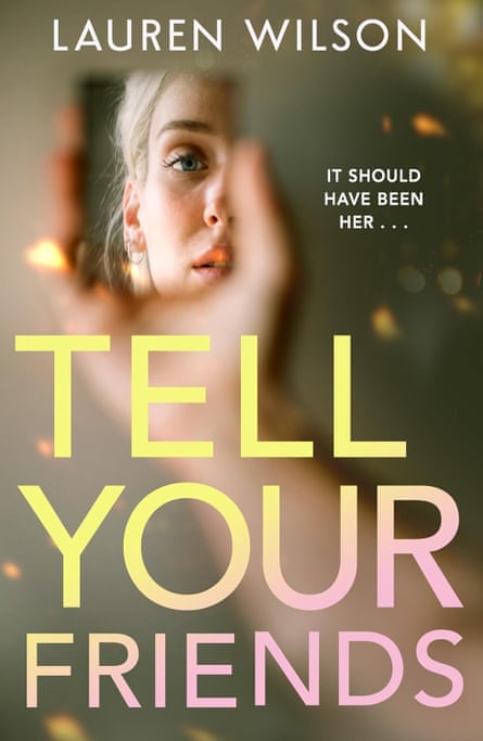 Tell Your Friends by Lauren Wilson