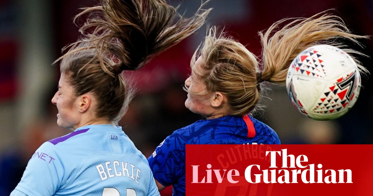 Manchester City v Chelsea: Womens Super League – live!