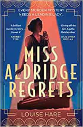 Miss Aldridge Regrets by Louise Hare