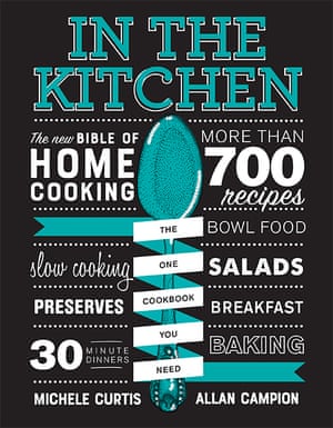 In the Kitchen by Michele Curtis and Allan Campion (Hardie Grant, $59.99)