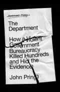 The Department: How a Violent Government Bureaucracy Killed Hundreds and Hid the Evidence by John Pring.