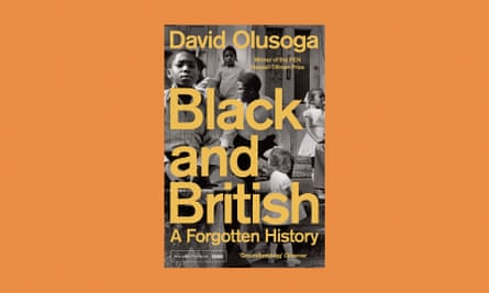 Black And British: A Forgotten History, by David Olusoga