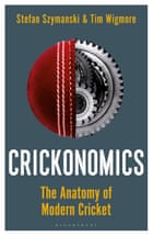 Cover of Cricket: The Anatomy of Modern Cricket by Stefan Szymanski and Tim Wigmore
