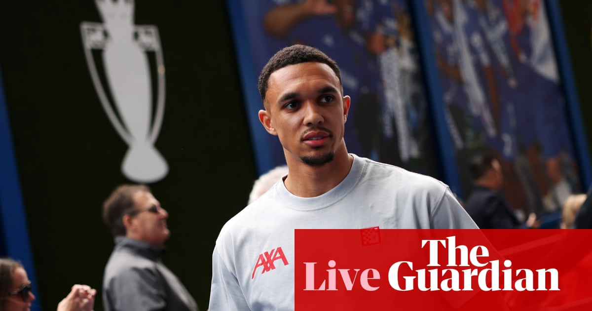 Chelsea v Liverpool: Premier League – live Chelsea v Liverpool: Premier League – live