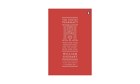 The Poetry Pharmacy: Tried-and-True Prescriptions for the Heart, Mind and Soul Hardcover – International Edition, 28 Sept. 2017 by William Sieghart (