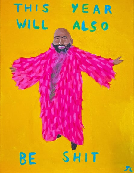 This Year Will Also Be Shit by Joe Lycett.