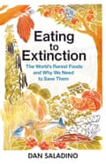 Book cover for Eating to Extinction shows illustrations of food growing on trees and vines.