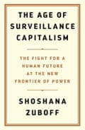 The Age of Surveillance Capitalism by Shoshana Zuboff