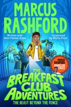 The Breakfast Club Adventures by Marcus Rashford and Alex Falase-Koya, illustrated by Marta Kissi.