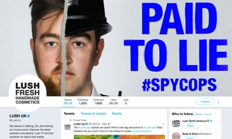 Lush has been attacked for using the slogan ‘Paid to lie #spycops’ alongside a model pictured as an undercover police officer.