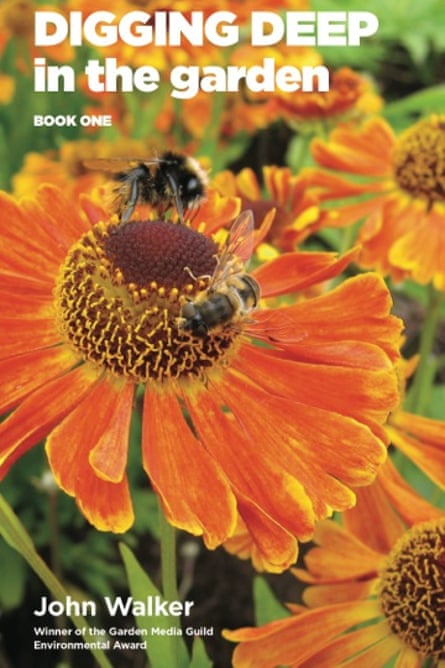 Cover image from John Walker’s new book Digging Deep in the Garden: Book One