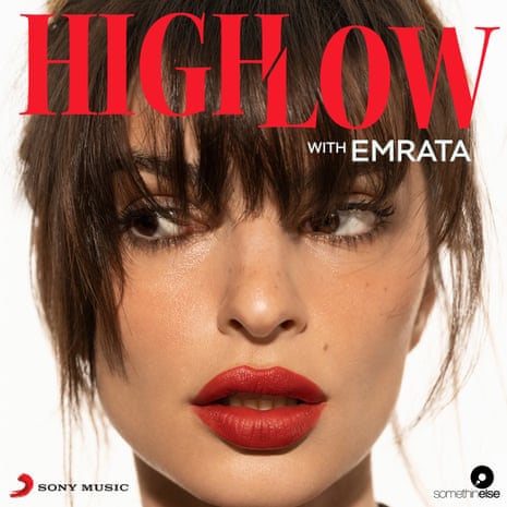 Emily Ratajkowski, whose new podcast, High Low with EmRata, resembles Dolly Alderton and Pandora Sykes’s The High Low