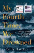 My Fourth Time, We Drowned Seeking Refuge on the World’s Deadliest Migration Route Sally Hayden