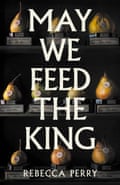 Cover of May We Feed The King
