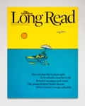 The Long Read magazine - The Guardian