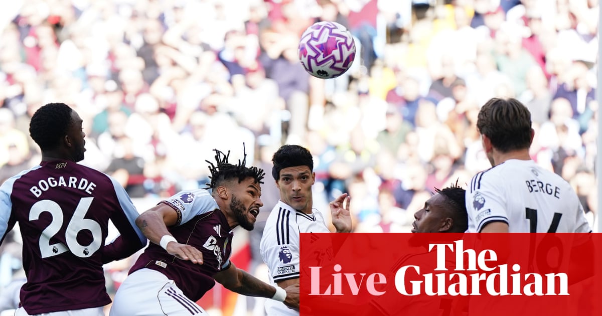 Aston Villa v Fulham: Premier League – live