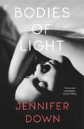 Bodies of Light by Jennifer Down