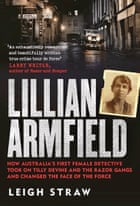 Lillian Armfield by Leigh Straw, out in Australia in April 2018 through Hachette.