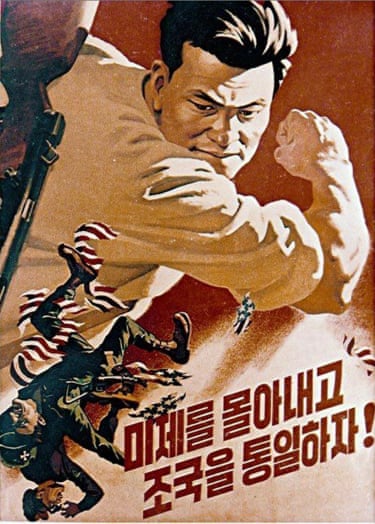 A North Korean propaganda poster declares, 'Kick out the Americans and unite the Fatherland!'
