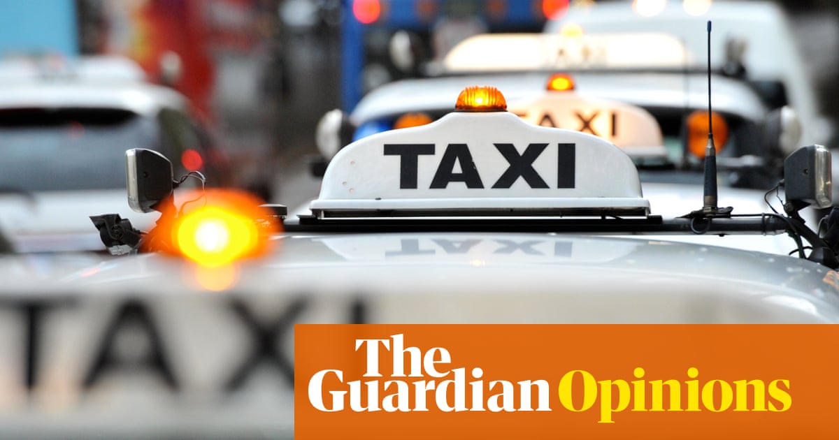 After 15 Years I Ve Given Up Driving Cabs The Industry Has No