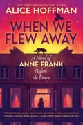 When We Flew Away by Alice Hoffman.