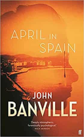April successful Spain by John Banville