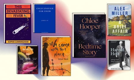 A composite graphic of book covers: This Devastating Fever by Sophie Cunningham; An Exciting and Vivid Inner Life by Paul Dalla Rosa; Cold Enough for Snow by Jessica Au; We Come With This Place by Debra Dank; Bedtime Story by Chloe Hooper; A Brief Affair by Alex Miller; and Harold Holt by Ross Walker