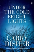 Under The Cold Bright Lights by Gary Disher