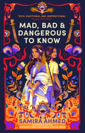 Mad Bad and Dangerous to Know by Samira Ahmed