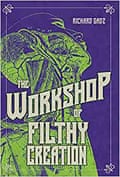 The Workshop of Filthy Creation