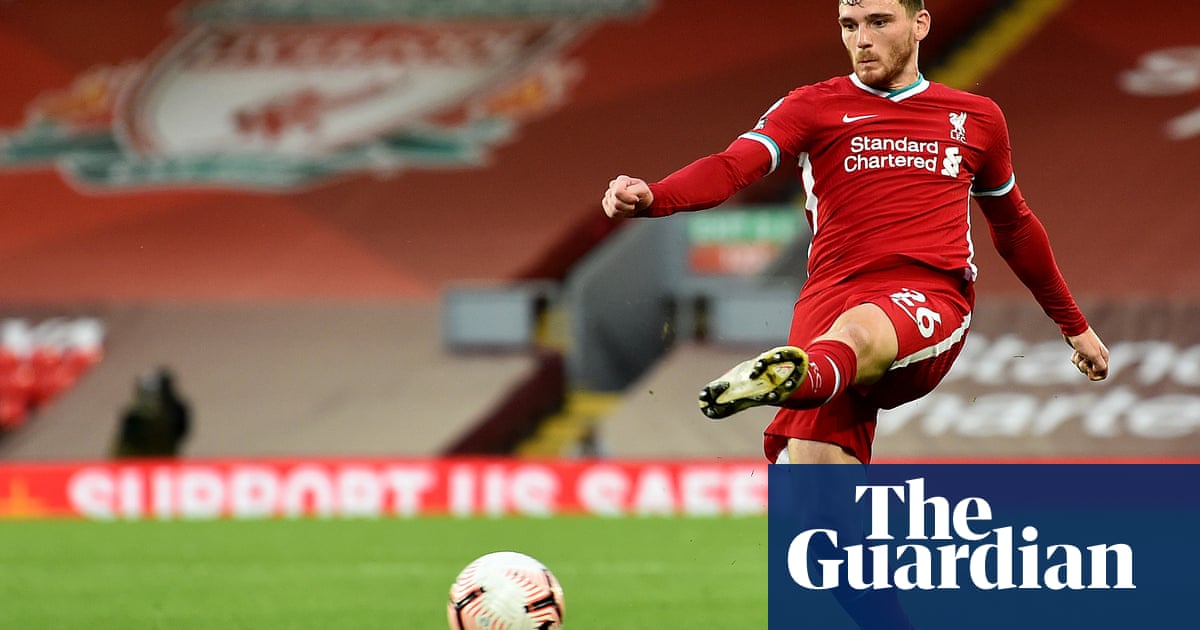 Andy Robertson relishing fun of proving Liverpools doubters wrong