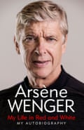 The cover of Arsene Wenger's book My Life in Red and White