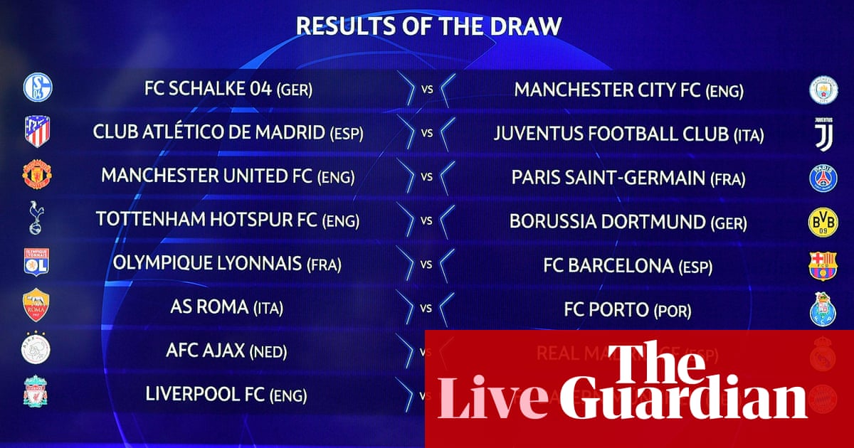 Champions League Last 16 Draw Man Utd Face Psg Liverpool V Bayern As It Happened Football The Guardian