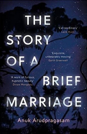 The Story of a Brief Marriage by Anuk Arudpragasam