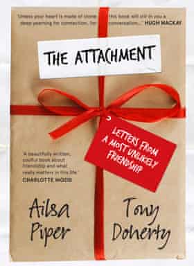 Cover image for The Attachment: Letters from a Most Unlikely Friendship by Ailsa Piper and Tony Doherty