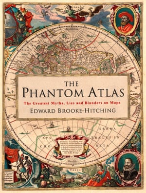 The Phantom Atlas by Edward Brooke-Hitching