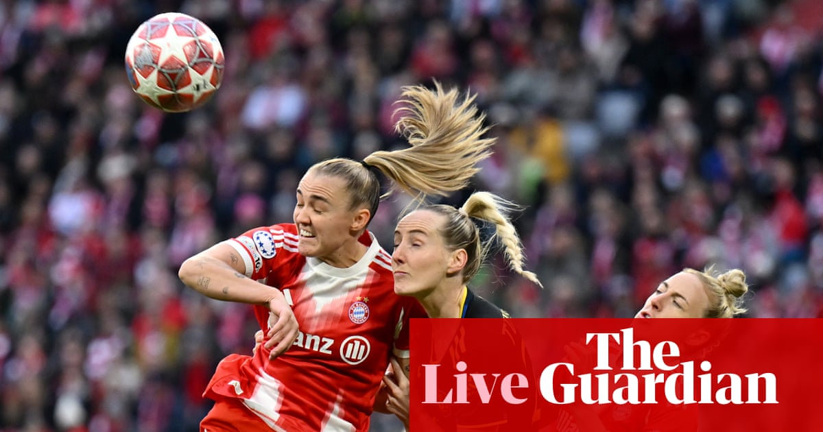 Bayern Munich v Manchester United: Women’s Champions League quarter-final, second leg – live