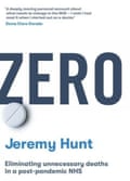Zéro : Éliminer les décès inutiles dans un NHS post-pandémique Par Jeremy Hunt