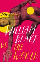 John Higgs - William Blake Vs. The World