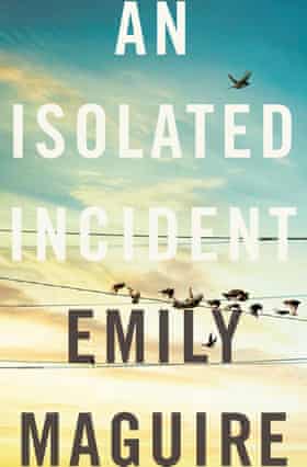 An isolated incident by Emily Maguire