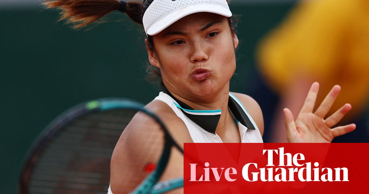 French Open 2025: Raducanu digs deep, Alcaraz also through, Osaka v Badosa – live | French Open French Open 2025: Raducanu digs deep, Alcaraz also through, Osaka v Badosa – live | French Open