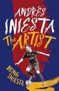 Cover of The Artist: Being Iniesta