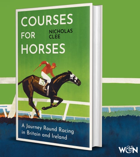 Front cover of the book “Courses for Horses - A journey round racing in Britain and Ireland” by Nicholas Clee.